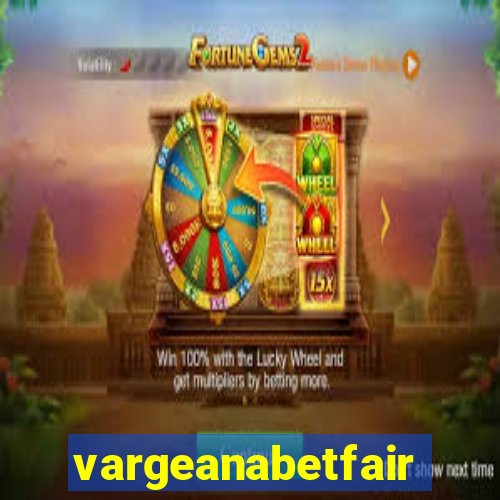 vargeanabetfair