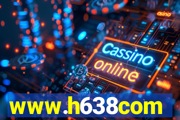 www.h638com