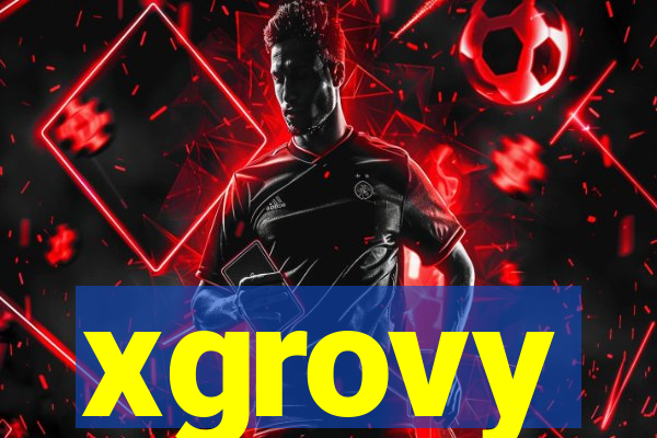 xgrovy