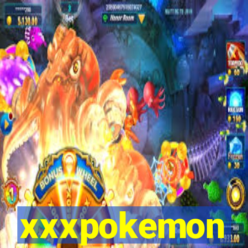 xxxpokemon