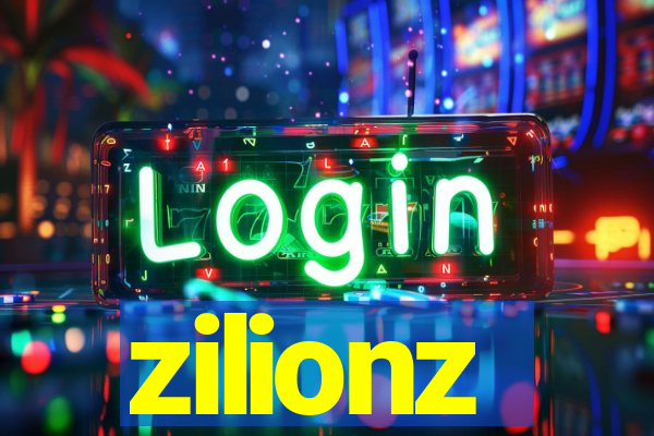 zilionz